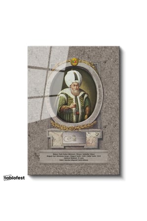 Tamperli Gerçek Cam Tablo İkinci Bayezid Han Padişah Portresi Osmanlı Tablosu Duvar Dekoru