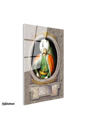 Tamperli Gerçek Cam Tablo Yavuz Sultan Selim Portresi Osmanlı Tablosu Duvar Dekoru
