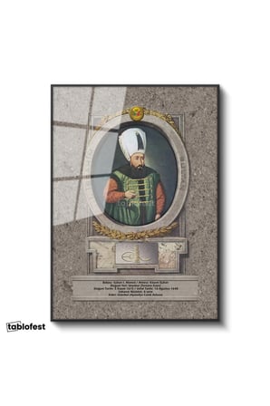 Siyah Renk Metal Çerçeveli Tamperli Cam Tablo Sultan İbrahim Han Padişah Portresi Osmanlı Tablosu Duvar Dekoru