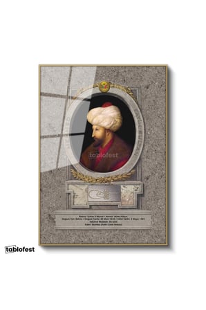 Altın Renk Metal Çerçeveli Tamperli Cam Tablo Fatih Sultan Mehmed Klasik Portre Osmanlı Tablosu Duvar Dekoru