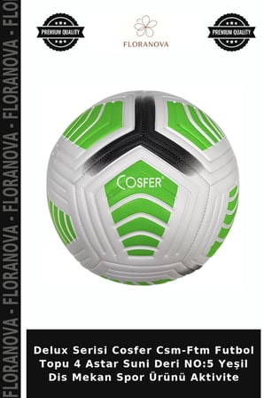 Delux Serisi Cosfer Csm-Ftm Futbol Topu 4 Astar Suni Deri NO:5 Yeşil Dis Mekan Spor Ürünü Aktivite