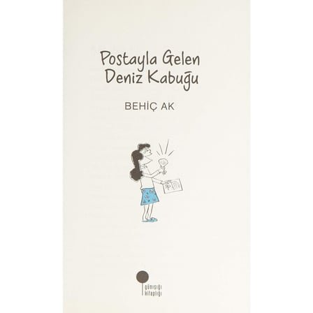 Postayla Gelen Deniz Kabuğu - Behiç Ak