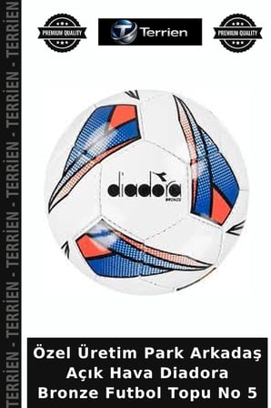 Özel Üretim Park Arkadaş Açık Hava Diadora Bronze Futbol Topu No 5