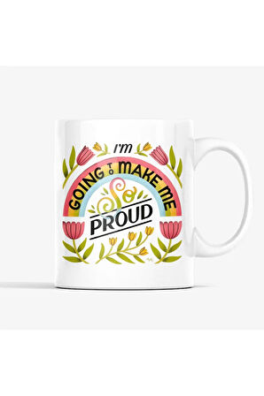 Kendimi Gururlandıracağım, Motivasyon Kupa, Moral Kupası, Canlı Renkler, Kaliteli Kupa Baskı