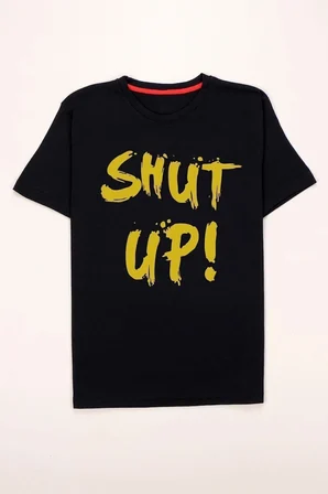 Shut Up Baskılı Tasarım Tshirt