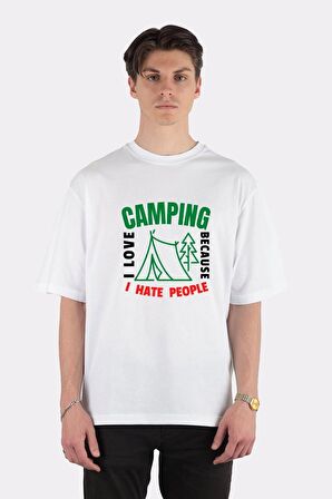 Unisex Beyaz Oversize T-shirt I Love Camping Because I Hate People