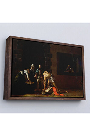 Ahşap Çerçeveli Vaftizci Yahya'Nın Kesilmesi Tablo-Caravaggio-The Beheading Of St John The Baptist-7139