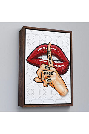 Ahşap Çerçeveli Kapat Çeneni Tablosu - Shut The Fuck Up-7780