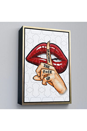 Ahşap Çerçeveli Kapat Çeneni Tablosu - Shut The Fuck Up-7780