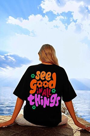 Kadın See Good In All Things Baskılı Oversize T-shirt