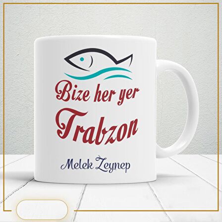 Bize Heryer Trabzon Kupa Bardak