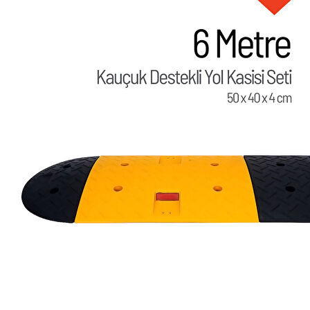 Kauçuk Yol Kasisi Destekli, Hız Kesici Set 6 Metre