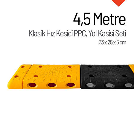 Klasik Hız Kesici PPC Set, Yol Kasisi 4,5 Metre