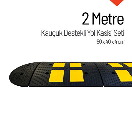 Kauçuk Yol Kasisi Destekli, Hız Kesici Set 2 Metre