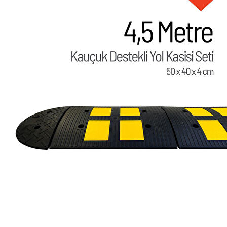 Kauçuk Yol Kasisi Destekli, Hız Kesici Set 4,5 Metre