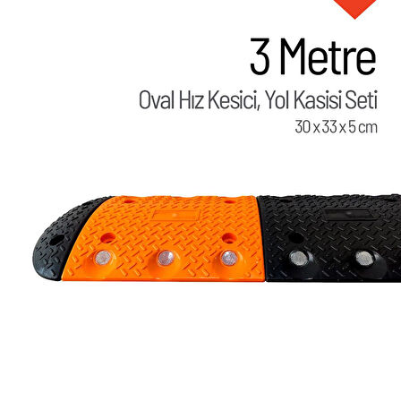 Oval Hız Kesici, Yol Kasisi 3 metre