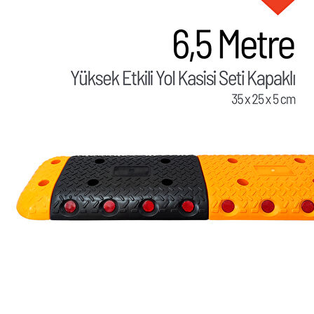 Yüksek Etkili Hız Kesici, Yol Kasisi 6,5 metre