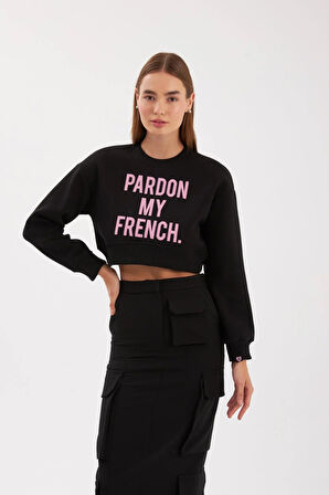 Pardon My French Sloganlı Crop Sweatshirt Siyah