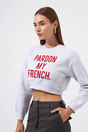 Pardon My French Sloganlı Crop Sweatshirt Gri