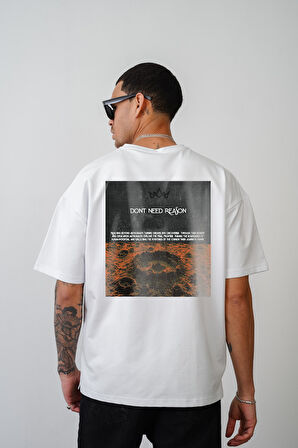 Oversize Kalıp Dont Need Reason Baskılı Unisex Tişört