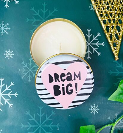 Dream Big Tasarımlı Kokulu Teneke Mum