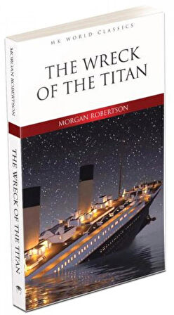 The Wreck Of The Titan - Morgan Robertson 