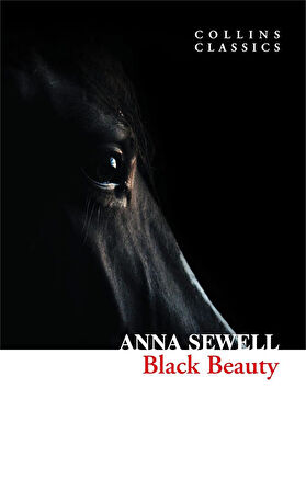 Black Beauty (Collins Classics) - Anna Sewell 