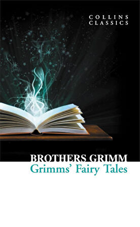 Grimms' Fairy Tales (Collins Classics) - Brothers Grimm