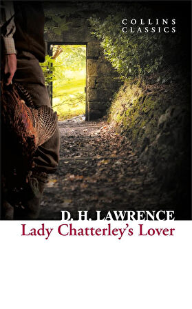 Lady Chatterley's Lover (Collins Classics) - D. H. Lawrence  