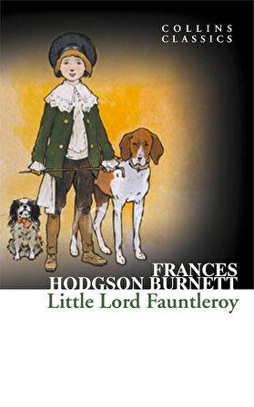 Little Lord Fauntleroy (Collins Classics) - Frances Hodgson Burnett