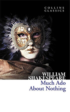 Much Ado About Nothing (Collins Classics)   - William Shakespeare