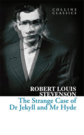 The Strange Case of Dr Jekyll and Mr Hyde (Collins Classics) - Robert Louis Stevenson    