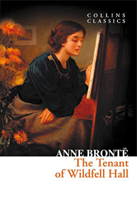 The Tenant of Wildfell Hall (Collins Classics) - Anne Brontë