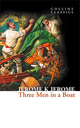 Three Men in a Boat (Collins Classics) - Jerome K. Jerome