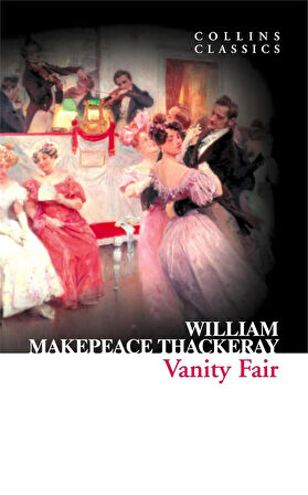 Vanity Fair (Collins Classics) - William Makepeace Thackeray