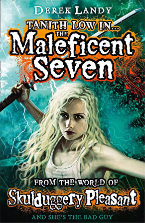 The Maleficent Seven  -Derek Landy