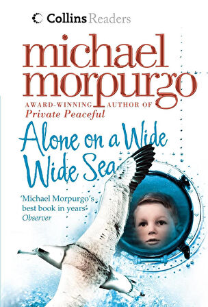 Alone on a Wide Wide Sea  -Michael Morpurgo