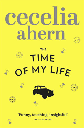 The Time of My Life  -Cecelia Ahern