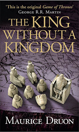 The King Without a Kingdom: The Accursed Kings, Book 7  -Maurice Druon