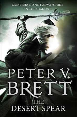 The Desert Spear  -Peter V. Brett