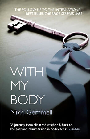 With My Body  -Nikki Gemmell