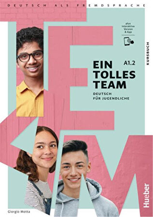 Ein tolles Team A1.2: Kursbuch + Arbeitsbuch plus interaktive VersionDeutsch für Jugendliche. Deutsch als Fremdsprache /