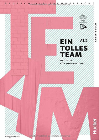 Ein tolles Team A1.2: Kursbuch + Arbeitsbuch plus interaktive VersionDeutsch für Jugendliche. Deutsch als Fremdsprache /