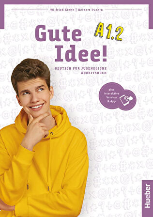 Gute Idee! A1.2: Kursbuch + Arbeitsbuch plus interaktive Version / Deutsch für Jugendliche.Deutsch als Fremdsprache