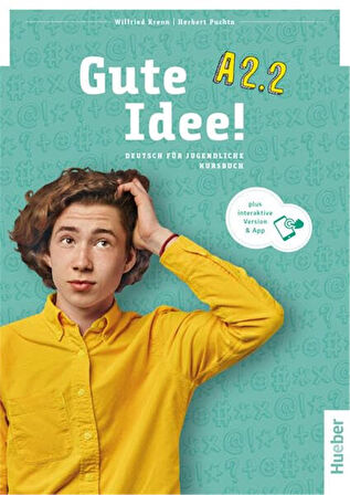 Gute Idee! A2.2: Kursbuch + Arbeitsbuch plus interaktive Version / Deutsch für Jugendliche.Deutsch als Fremdsprache