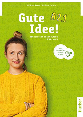 Gute Idee! A2.1: Kursbuch + Arbeitsbuch plus interaktive Version / Deutsch für Jugendliche.Deutsch als Fremdsprache