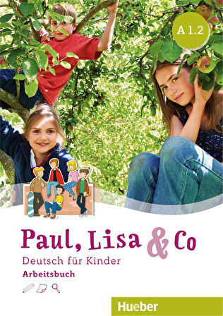 Paul, Lisa & Co A1.2: Kursbuch + Arbeitsbuch /Deutsch für Kinder. Deutsch als Fremdsprache