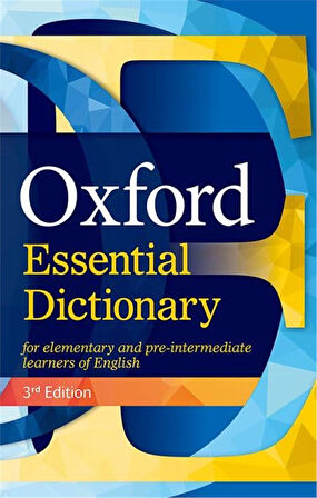 Oxford Essential Dictionary: A new edition of the corpus-based dictionary that builds essential vocabulary