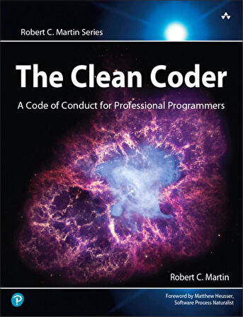 The Clean Coder: A Code of Conduct for Professional Programmers by Robert C. Martin