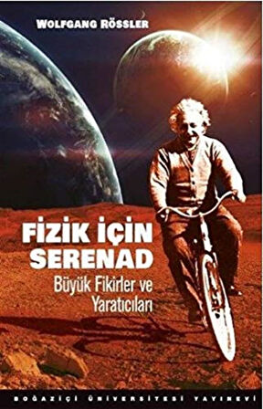 Fizik için Serenad: Büyük Fikirler ve Yaratıcıları